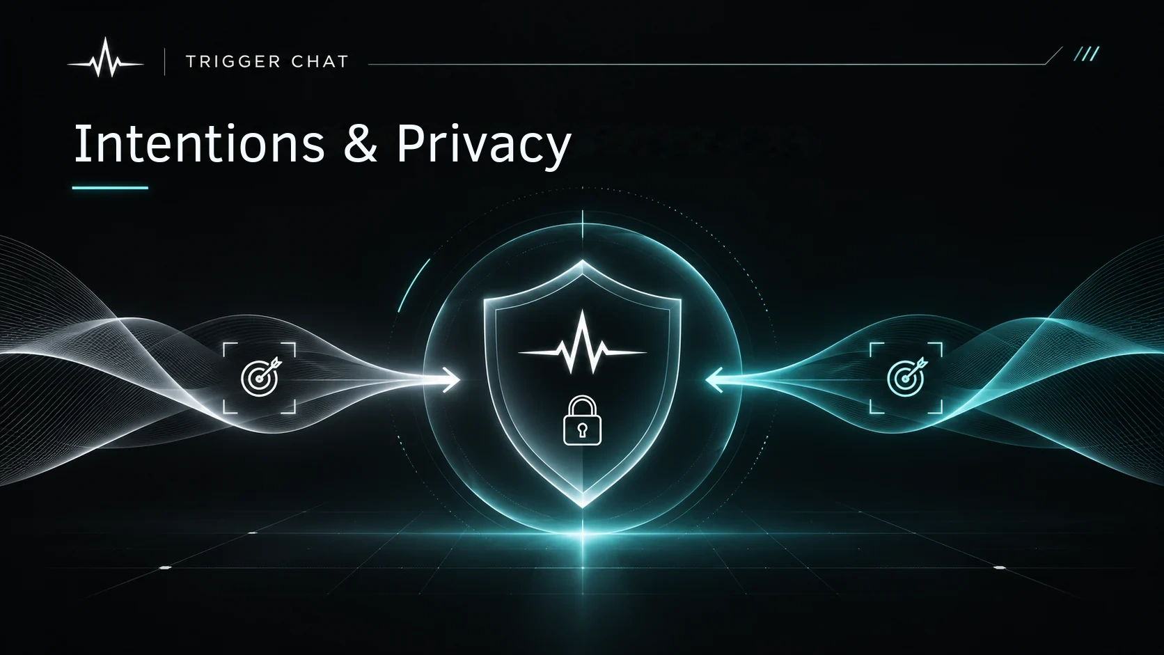 Glowing privacy shield surrounding the TRIGGER pulse